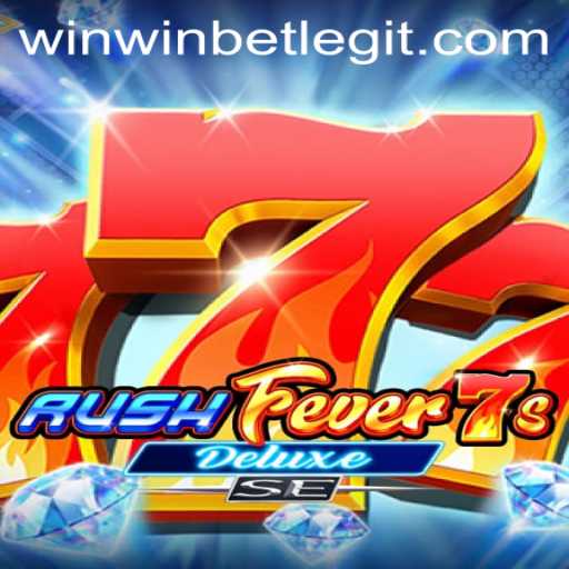 Discover the Thrilling World of RushFever7sDeluxeSE: A WinWinBET Adventure